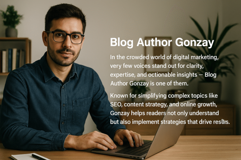 Blog Author Gonzay – The Voice Behind Smart Digital Growth